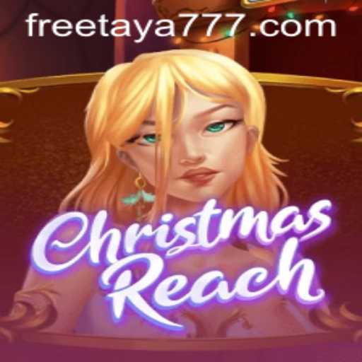 Discover the Magic of ChristmasReach: Rules and Bonuses Await